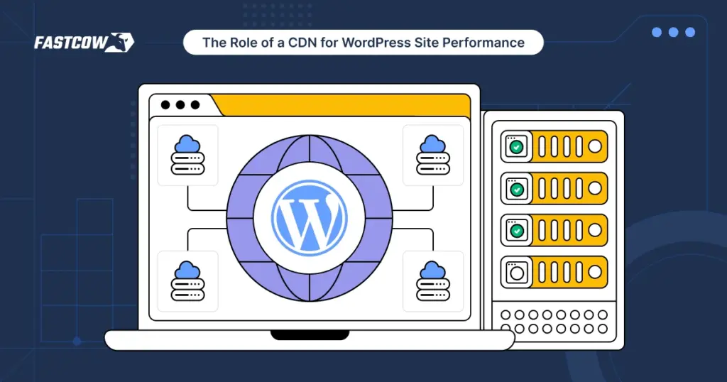 The Role of a CDN for WordPress Site Performance